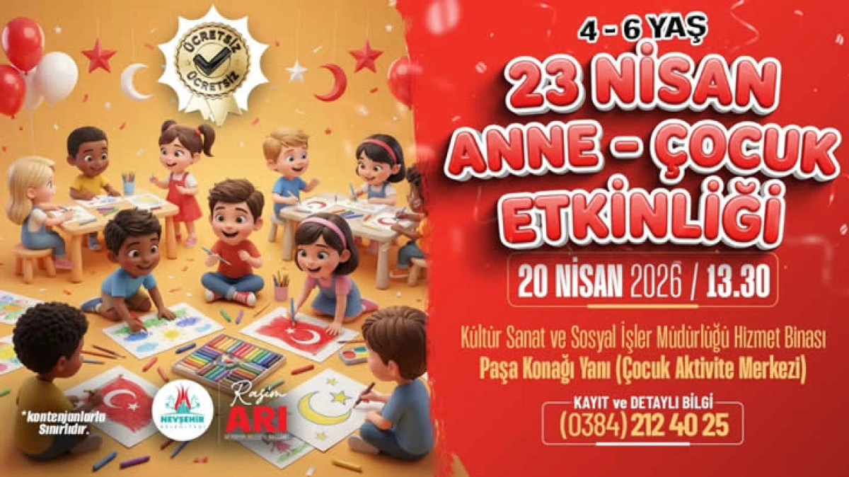 23 NİSAN'DA &Ccedil;OCUKLARA &Ouml;ZEL BİR&Ccedil;OK ETKİNLİK YAPILACAK