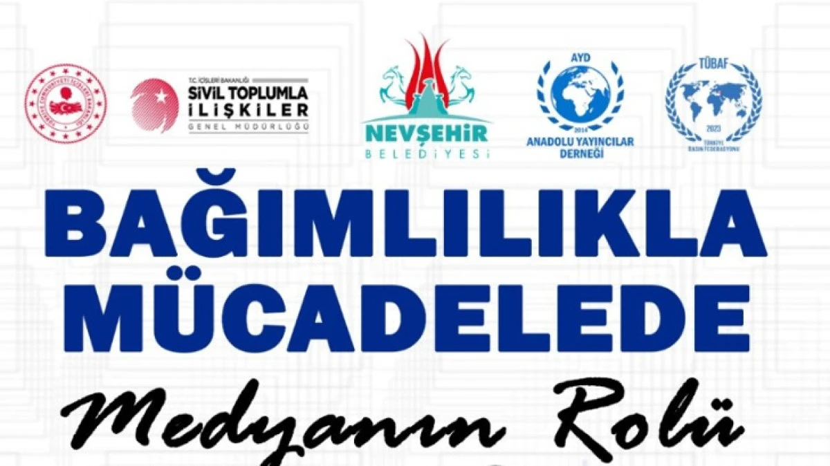 BAĞIMLILIKLA M&Uuml;CADELEDE MEDYANIN ROL&Uuml; KONUŞULACAK 