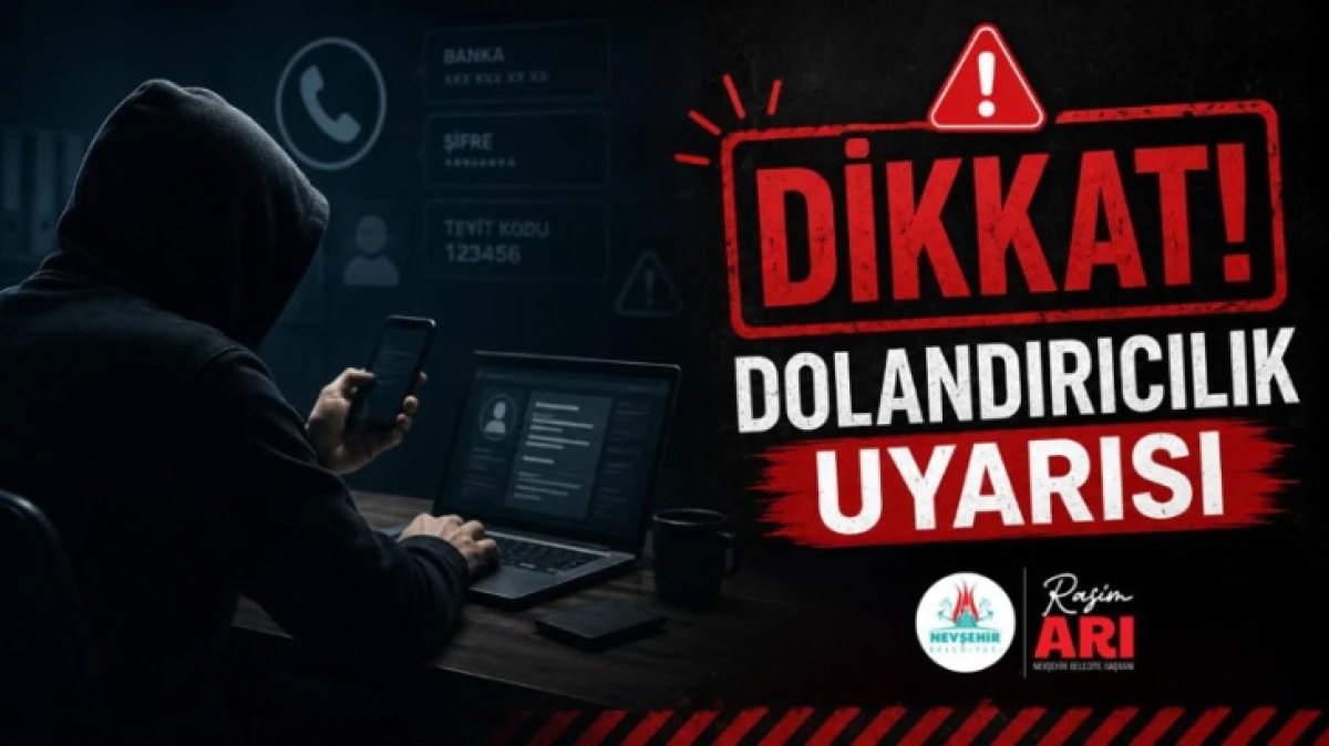 DOLANDIRICILARA KARŞI DİKKAT