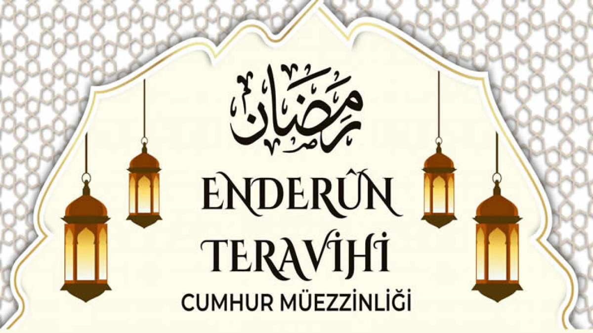 ENDERUN TERAVİHİ KILINACAK CAMİİLER BELLİ OLDU