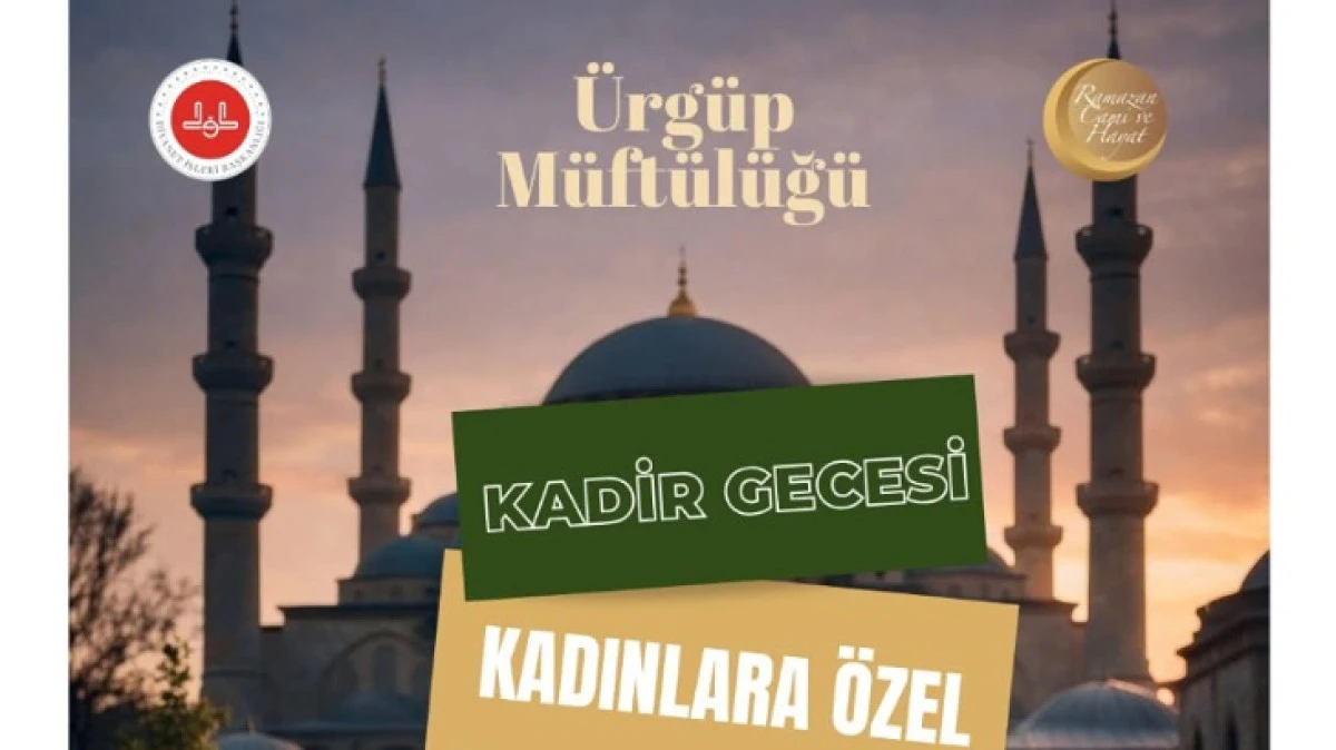HANIMLARA &Ouml;ZEL KADİR GECESİ PROGRAMI 