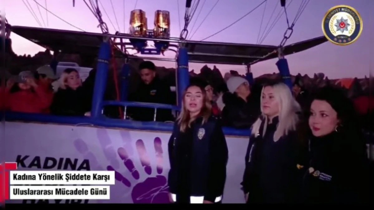 KAPADOKYA'DA BALONLAR KADINA ŞİDDETE KARŞI UÇTU 