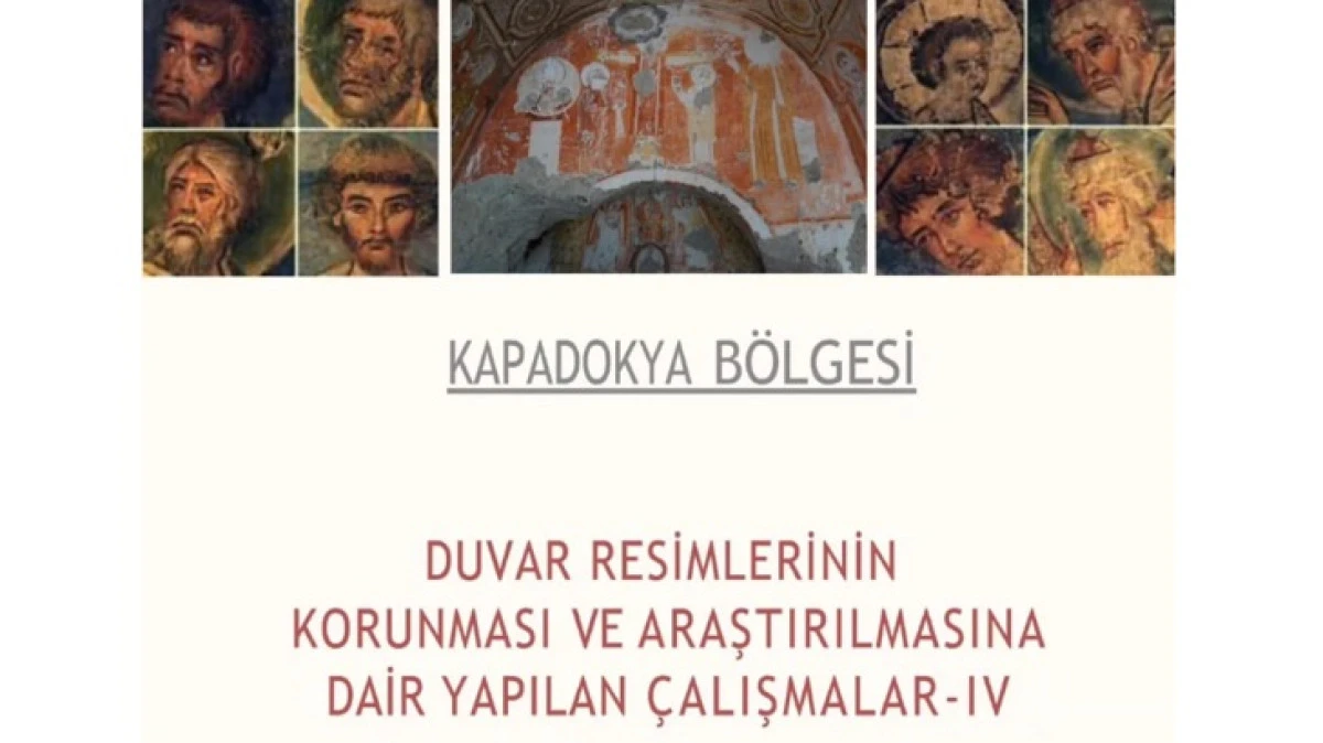 KAPADOKYA'DAKİ DUVAR RESİMLERİ KONUŞULACAK 