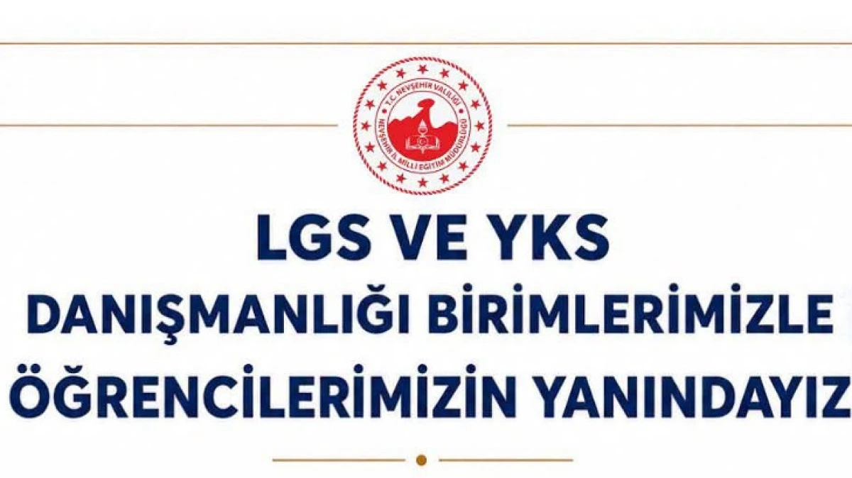 LGS VE YKS TERCİH DANIŞMANLIĞI BİRİMLERİ KURULDU