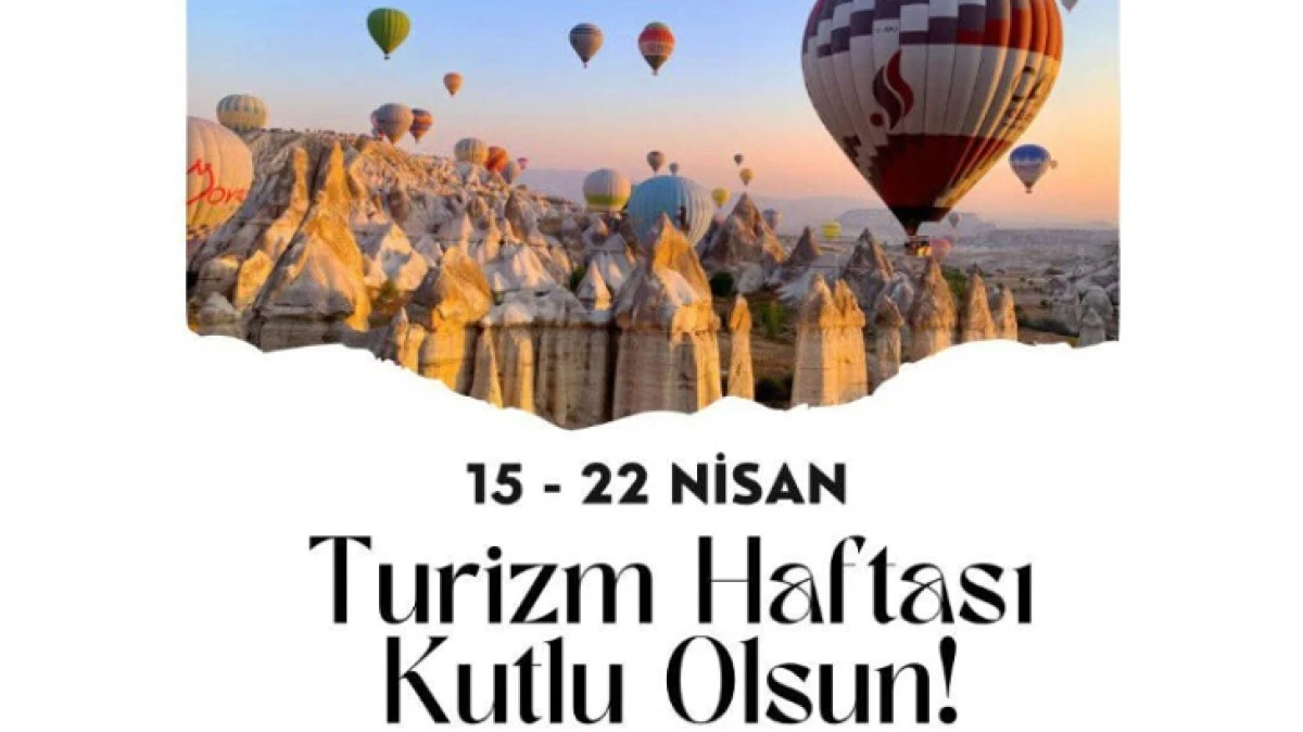 MEHMET ALİ &Ouml;BEKLİ TURİZM HAFTASINI KUTLADI 