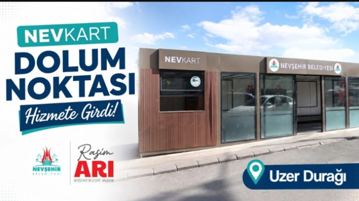 NEVKART DOLUM NOKTASI HİZMETE GİRDİ 