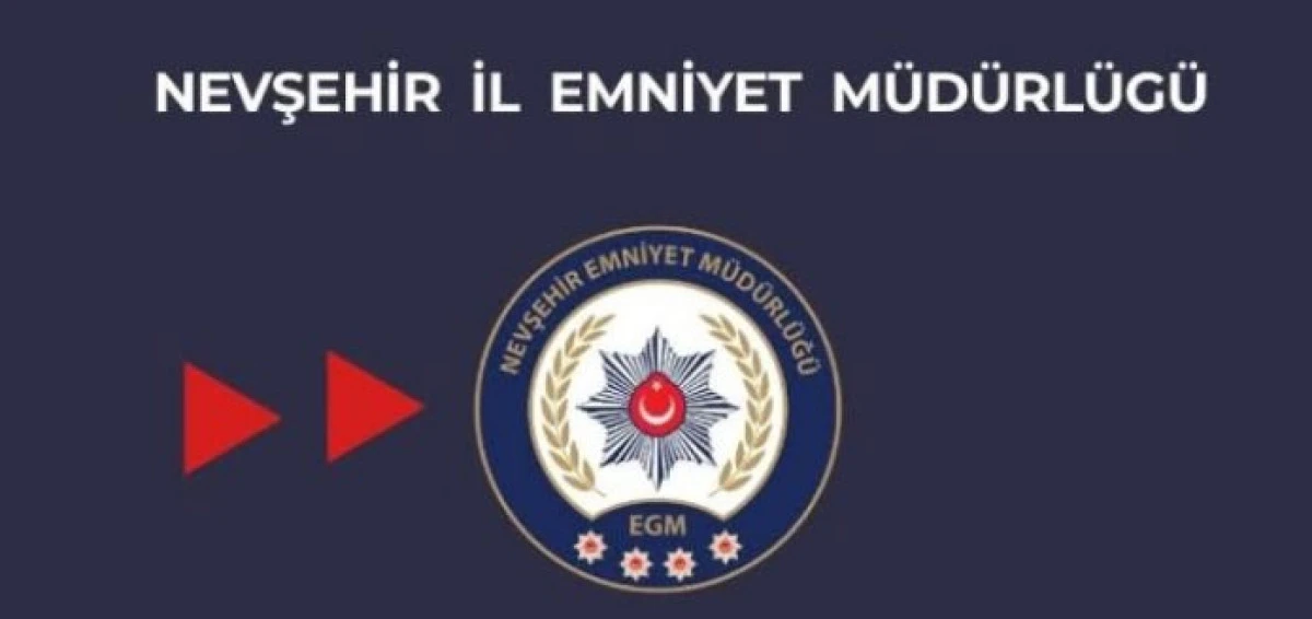 NEVŞEHİR İL EMNİYET M&Uuml;D&Uuml;RL&Uuml;Ğ&Uuml;NDEN &Ccedil;OK &Ouml;NEMLİ UYARI 