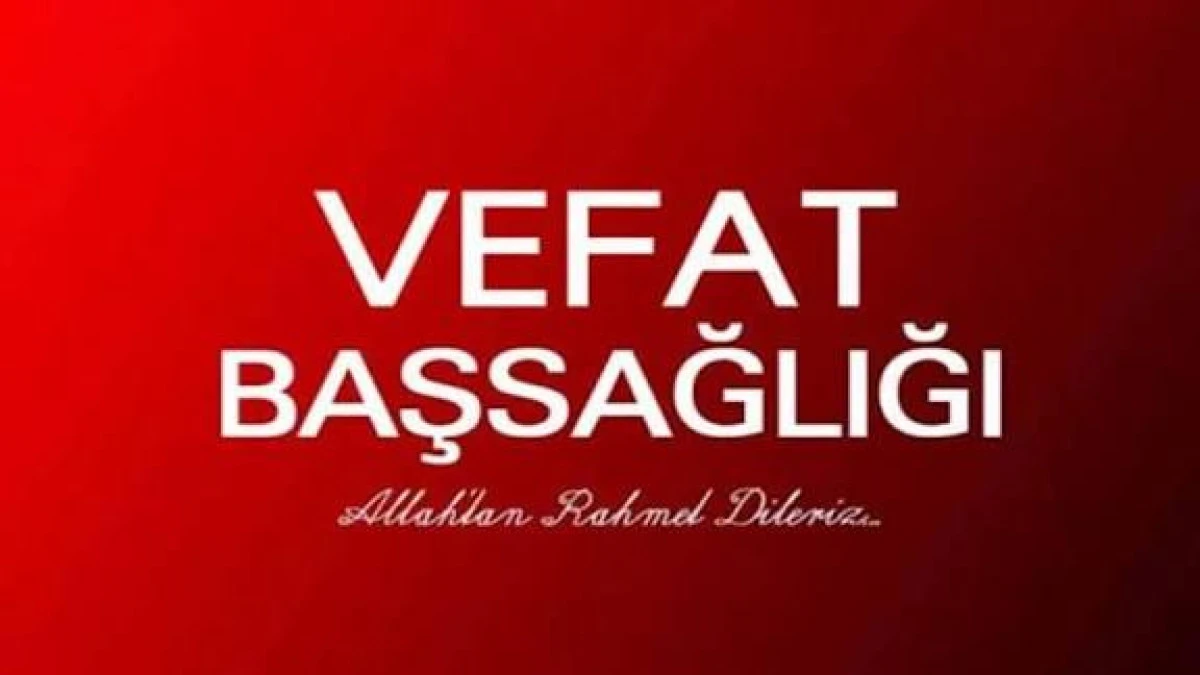 NEVŞEHİR'DE BUGÜN VEFAT EDEN VATANDAŞLARIMIZ 