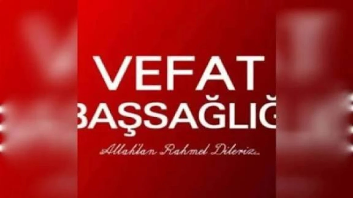 NEVŞEHİR'DE BUG&Uuml;N VEFAT EDENLER 