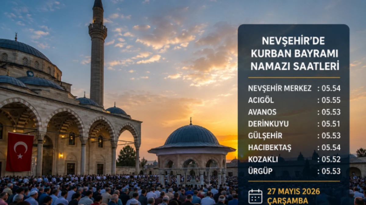 NEVŞEHİR'DE KURBAN BAYRAMI NAMAZI SAAT KA&Ccedil;TA İŞTE CEVABI 