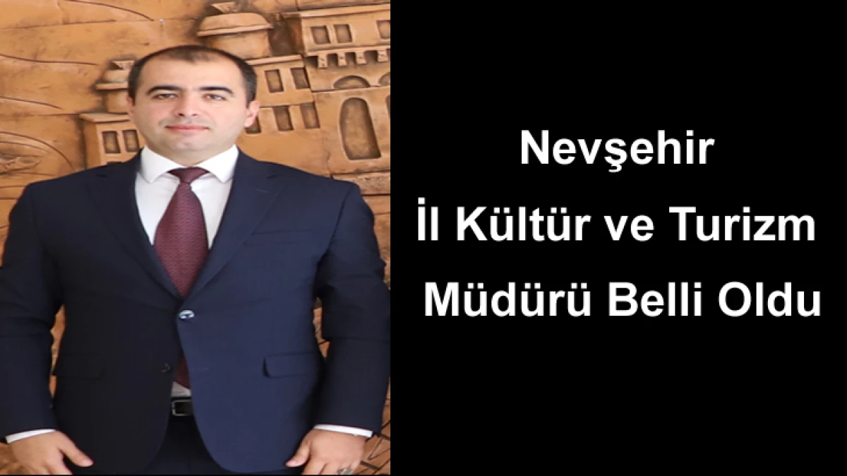 T&Uuml;RİZM'DE YENİ İL M&Uuml;D&Uuml;R BELLİ OLDU 