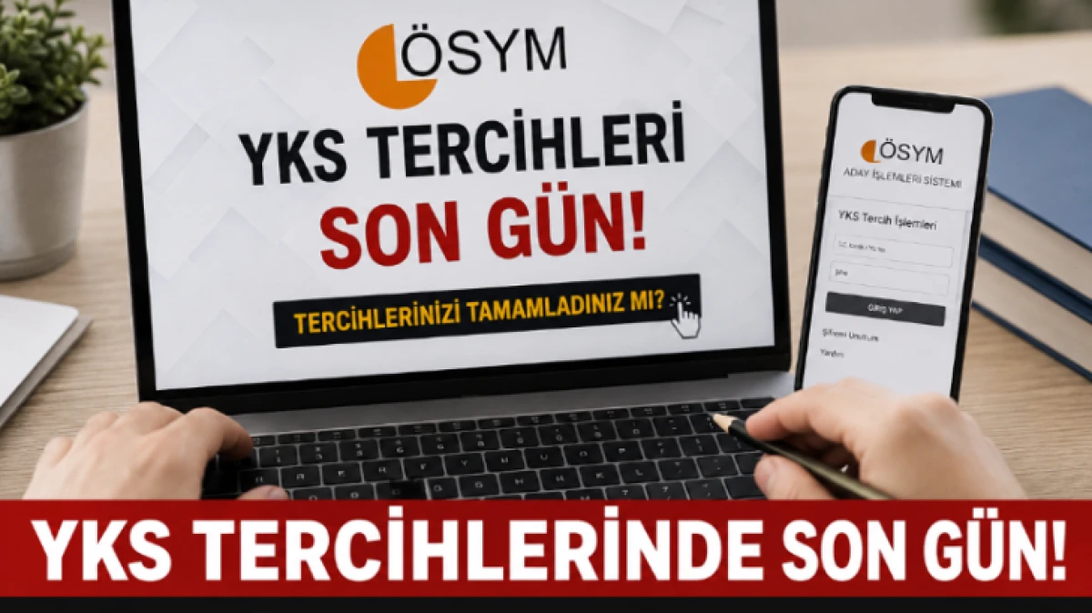 YKS TERCİHLERİNDE SOM G&Uuml;N BUG&Uuml;N 